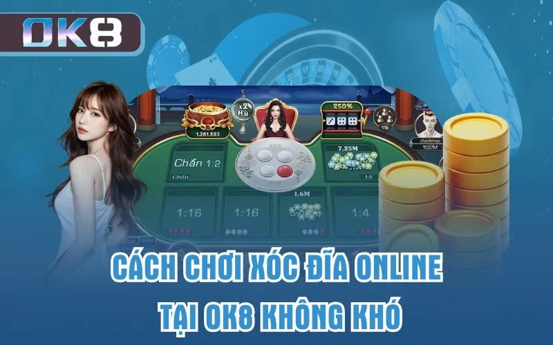 Cách chơi Xóc Đĩa online tại OK8 không khó