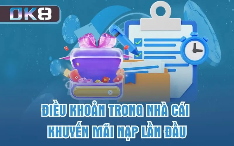 Điều khoản trong nhà cái khuyến mãi nạp lần đầu