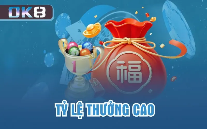 Tỷ lệ thưởng cao