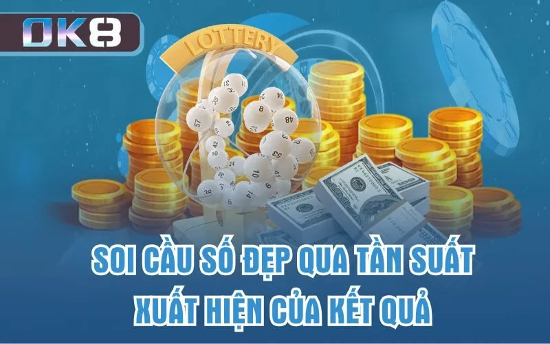 Soi cầu số đẹp qua tần suất xuất hiện của kết quả